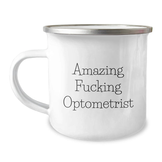 Funny Optometrist Gifts from Family for Birthday - 'Amazing F--king Optometrist' Quote on Camping Mug, 12 oz Stainless Steel with Enamel Finish - Image 1