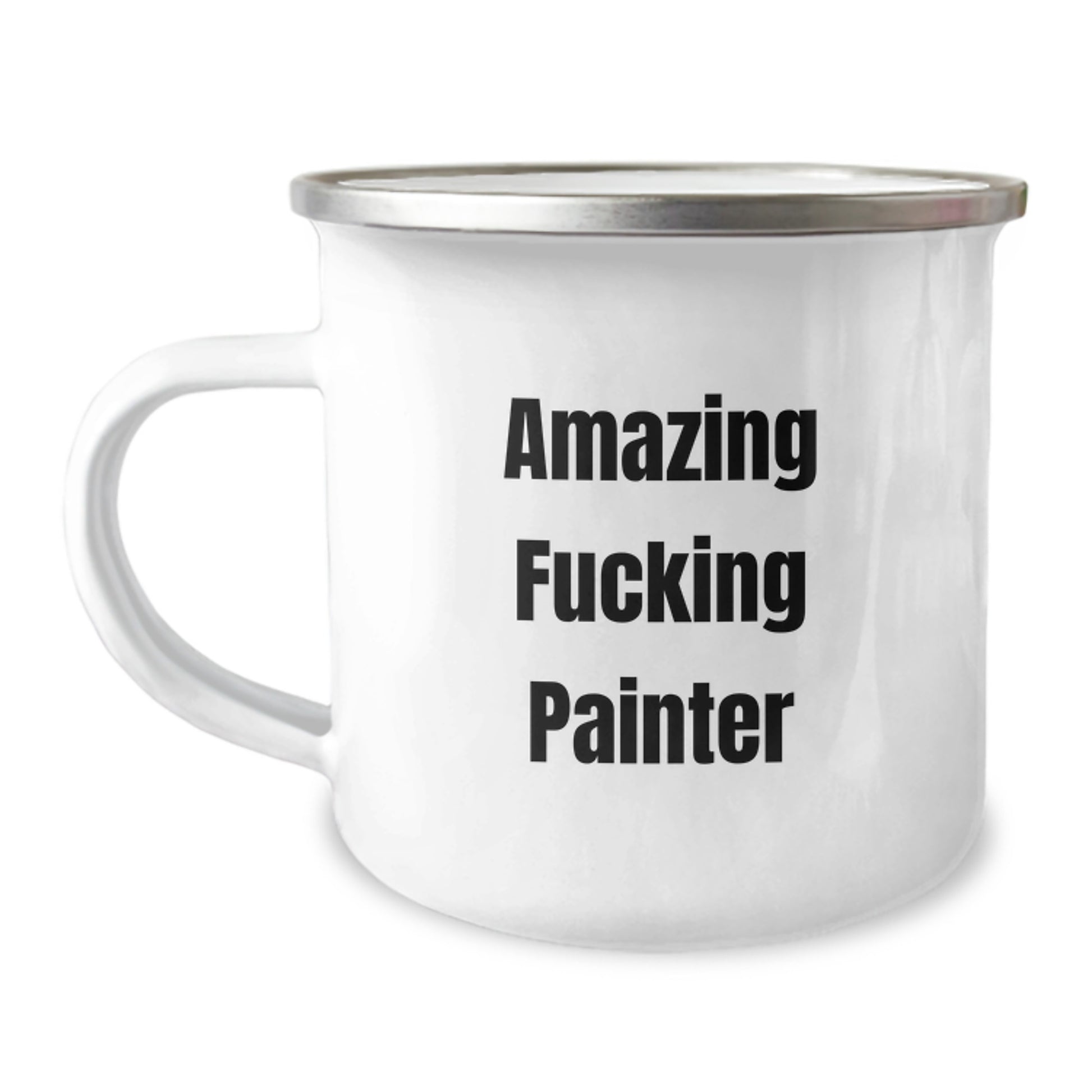 Funny Painter Gifts - Amazing F--king Painter Quote Camping Mug for Birthday, Gifts from Friends to Painter, 12 oz Stainless Steel with Enamel Finish - Image 1