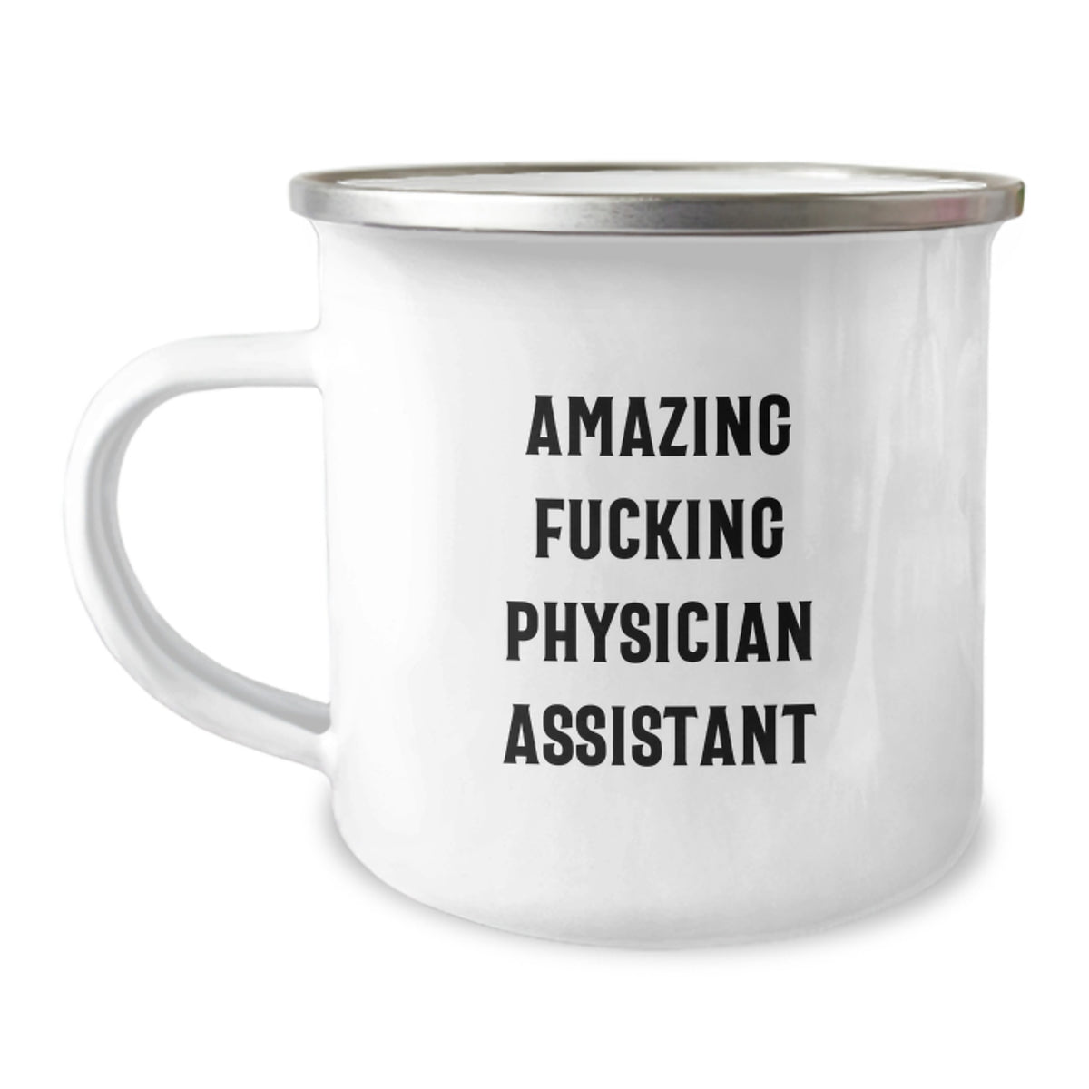 Witty Camping Mug Gift for Friends - Amazing Fucking Physician Assistant - Image 1