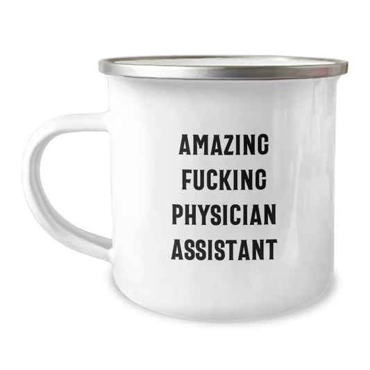 Witty Camping Mug Gift for Friends - Amazing Fucking Physician Assistant - Image 1
