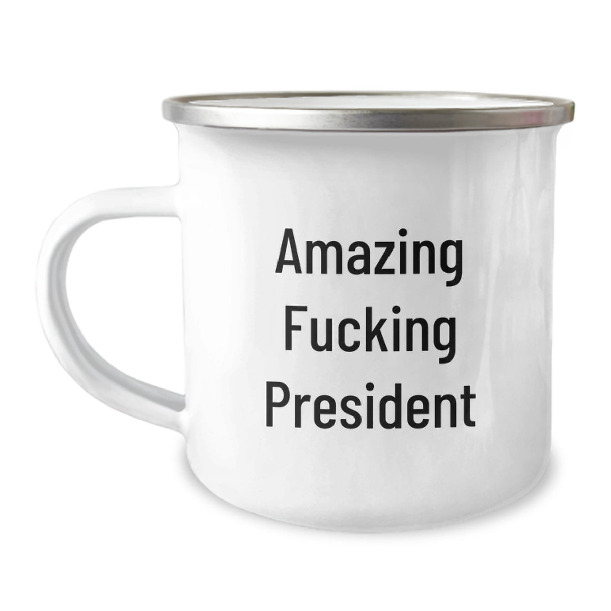 Bold Camping Mug Gift for Friends - Amazing Fucking President Novelty - Image 1