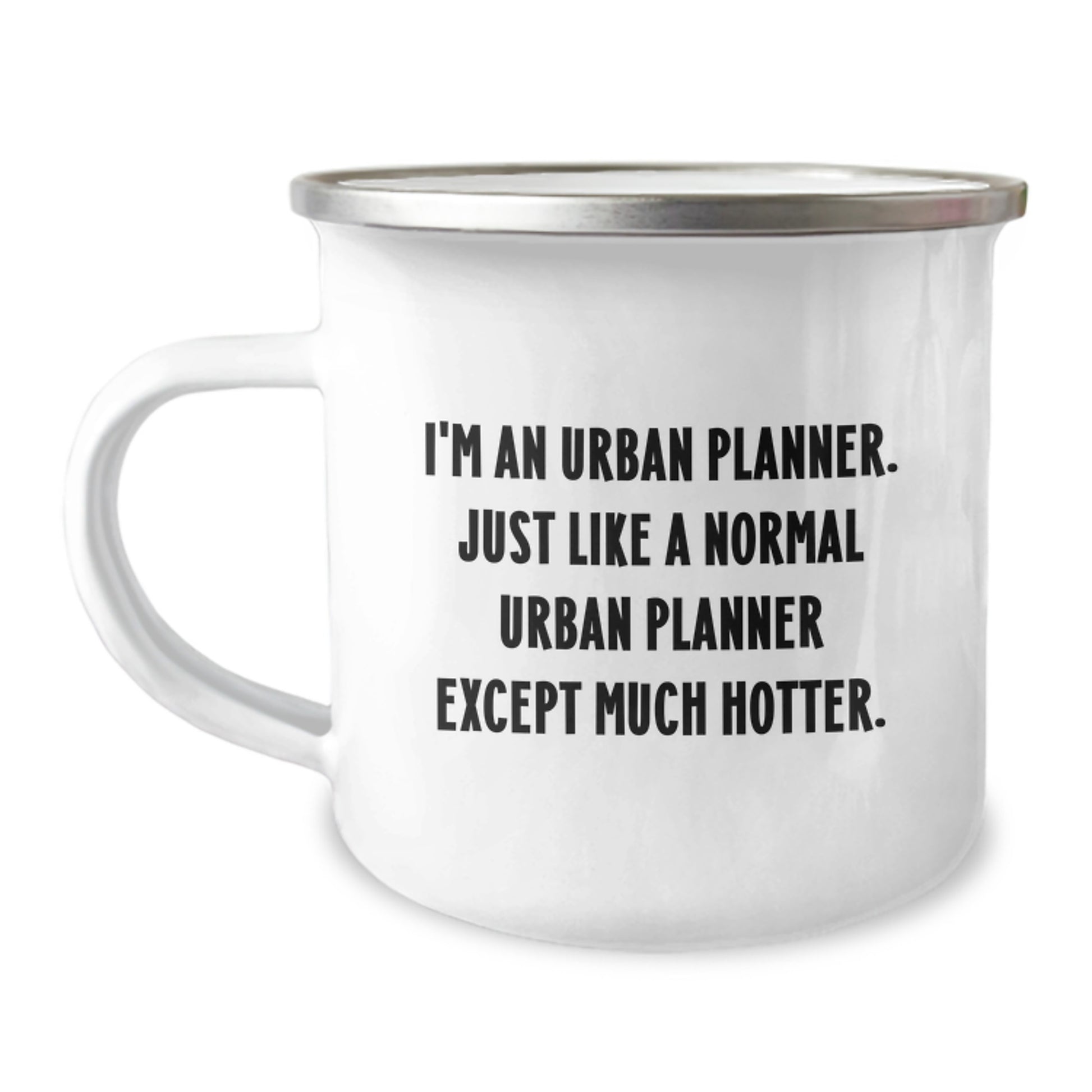 Urban Planner Gifts - Funny 'I'm An Urban Planner' Camping Mug for Friends, Coworkers, or Family on Valentine's Unique Gifts - Image 1