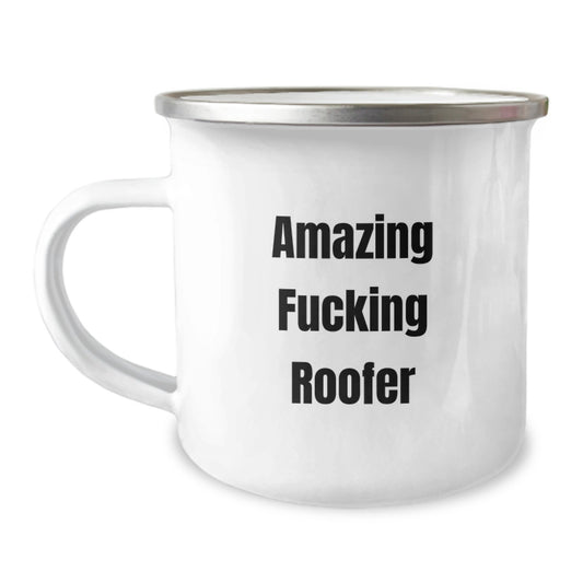 Witty Camping Mug Gift for Friends - Amazing Fucking Roofer Novelty - Image 1