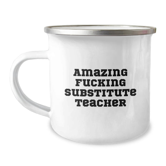 Substitute Teacher Camping Mug Gift for Him - Amazing Substitute - Image 1