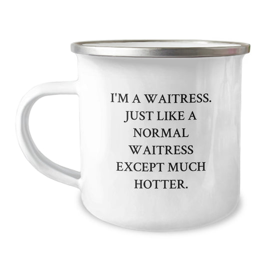 Cute Waitress Funny Gifts from Men to Waitress Valentine's Unique Gifts, Funny Waitress Camping Mug, Hotter than Normal Waitress Quote - Image 1