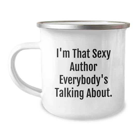 Author Gift for Him - Witty Camping Mug Keepsake - Sexy Quote - Image 1