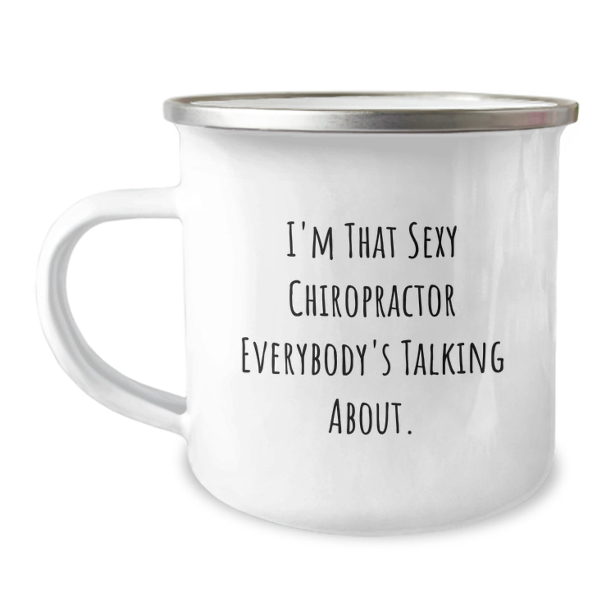 Chiropractor Gift for Him - I'm That Sexy Keepsake Camping Mug - Image 1