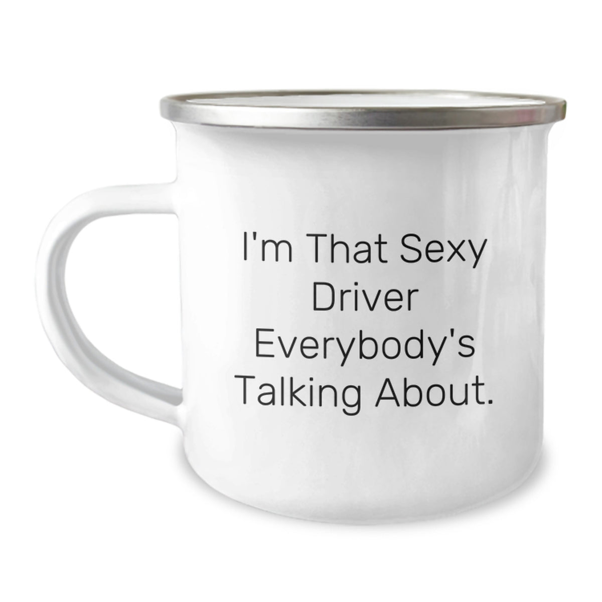 Christmas Gift for Her - Sexy Driver Quote Camping Mug Present - Image 1