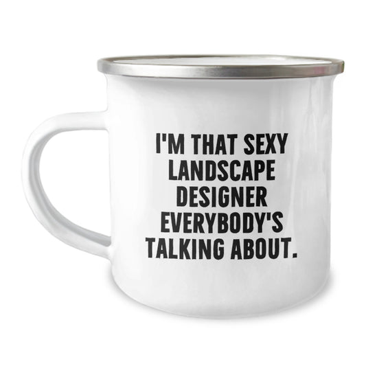 Landscape Designer Gift for Him - Sexy Quote Camping Mug Keepsake - Image 1