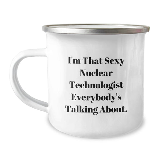 Nuclear Technologist Gift for Him - A Playful Keepsake Camping Mug - Image 1