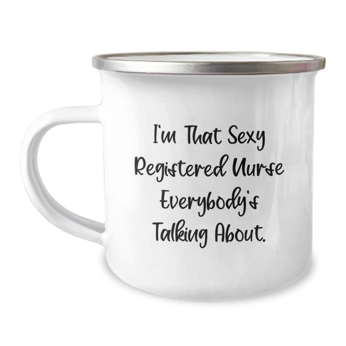 Registered Nurse Gift for Him - Sexy Nurse Quote Camping Mug Keepsake - Image 1