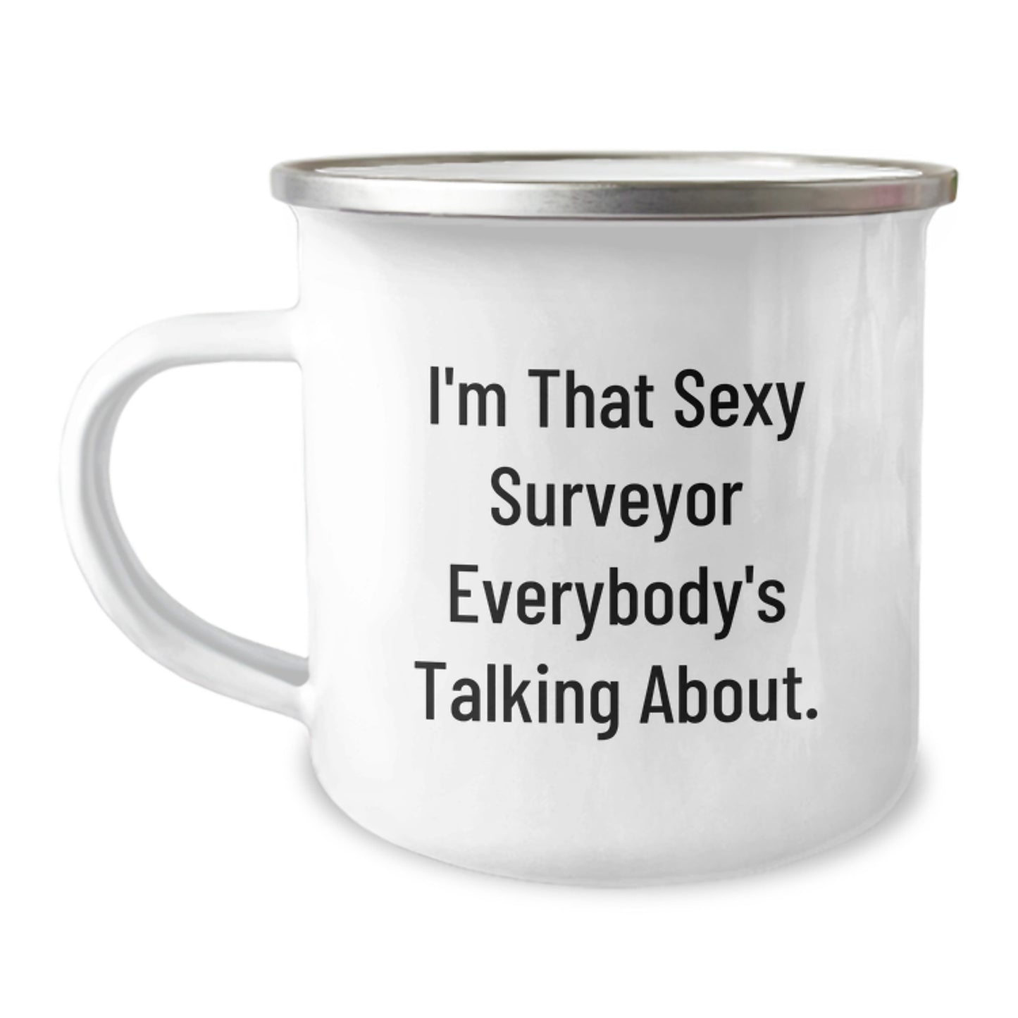 Funny Surveyor Gifts, I'm That Sexy Surveyor Everybody's Talking About, Birthday Unique Gifts for Surveyor Friends from Men - Image 1