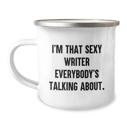 Funny Writer Gifts for Men, I'm That Sexy Writer Everybody's Talking About Camping Mug, Christmas Unique Presents for Writer Friends - Image 1