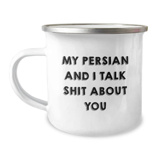 Funny Persian Cat Gifts for Men from Friends Camping Mug - My Persian And I Talk Shit About You Birthday Unique Mug - Image 1