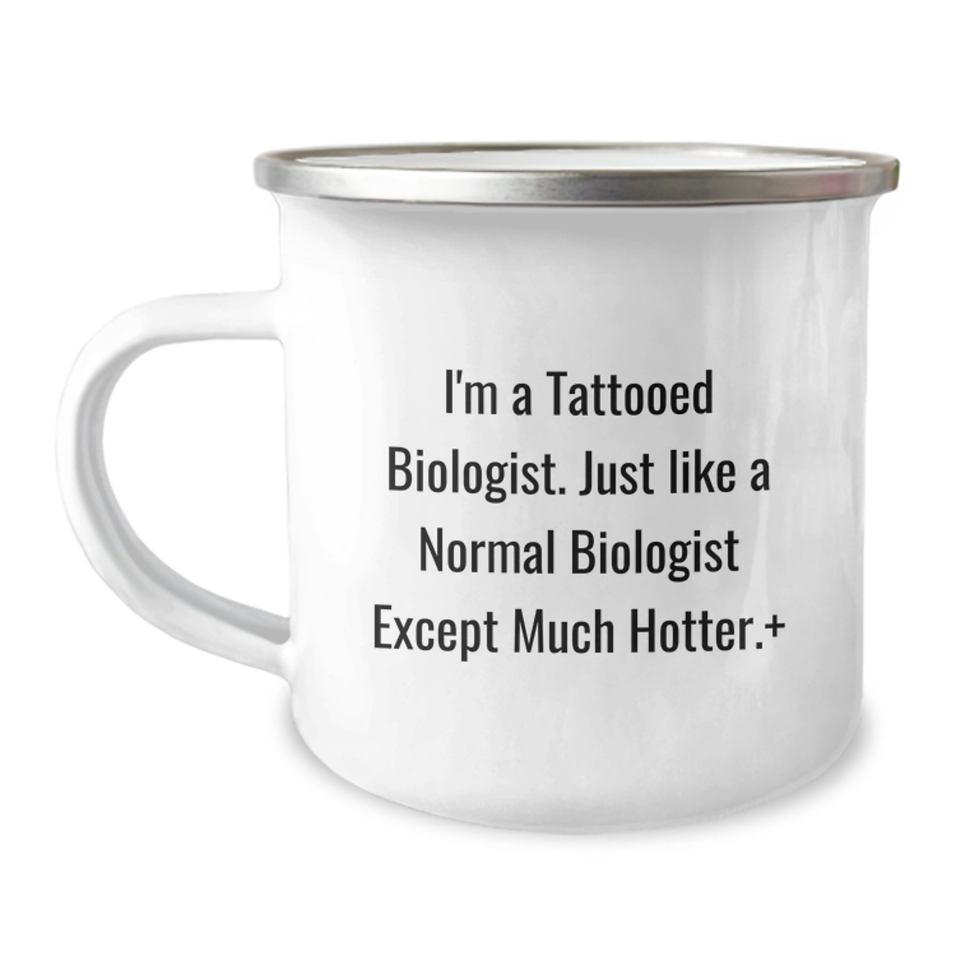 Funny Biologist Gifts from Friends for Graduation - I'm A Tattooed Biologist Camping Mug, 12 oz Stainless Steel with Enamel Finish - Image 1