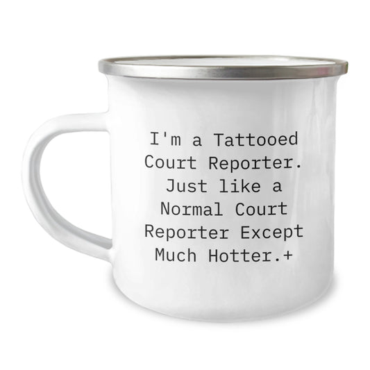 Funny Court Reporter Gifts from Friends, Unique Birthday Unique Gifts for Men Court Reporters, I'm A Tattooed Court Reporter Camping Mug - Image 1