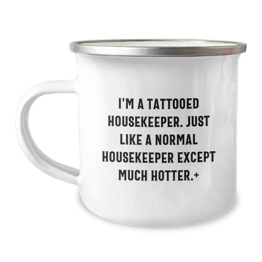 Housekeeper Keepsake Gift for Him - Tattooed Housekeeper Quote - Image 1