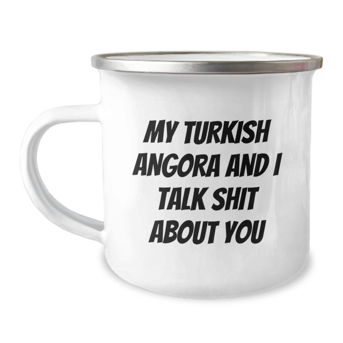 Turkish Angora Cat Lover's Funny Camping Mug, Gifts from Dad to Kids, Unique Father's Day Unique Gifts for Men, My Turkish Angora And I Talk Shit About You Humor - Image 1