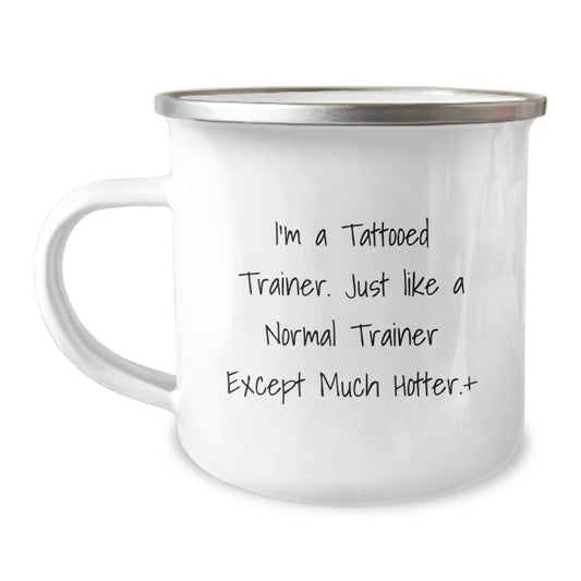 Funny Trainer Gifts, Unique Christmas Unique Gifts from Friends to Trainer, I'm A Tattooed Trainer Camping Mug - Image 1