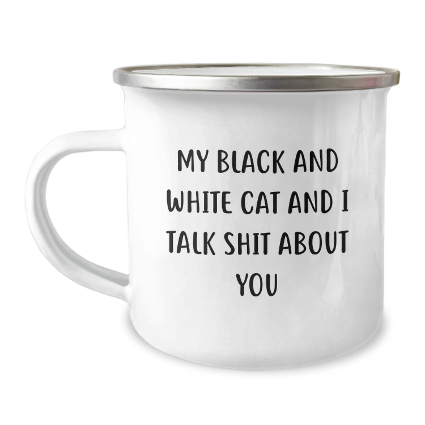 Funny Black and White Cat Gifts - My Black And White Cat And I Talk Shit About You Valentine's Unique Gifts from Friends to Black and White Cat Lovers - Image 1