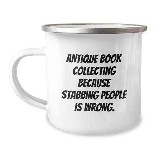 Funny Antique Book Collecting Gifts for Men, Women, Friends, or Coworkers - Stabbing People Is Wrong, Unique Camping Mug for Graduation - Image 1