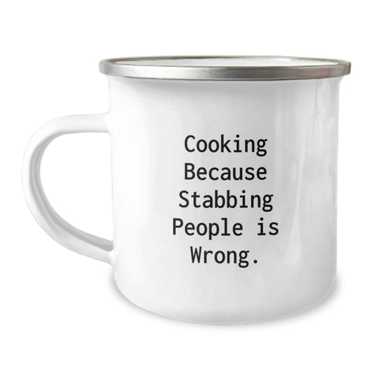Funny Cooking Gifts for Him, Unique Camping Mug for Dad, Cooking Because Stabbing People Is Wrong. - Image 1