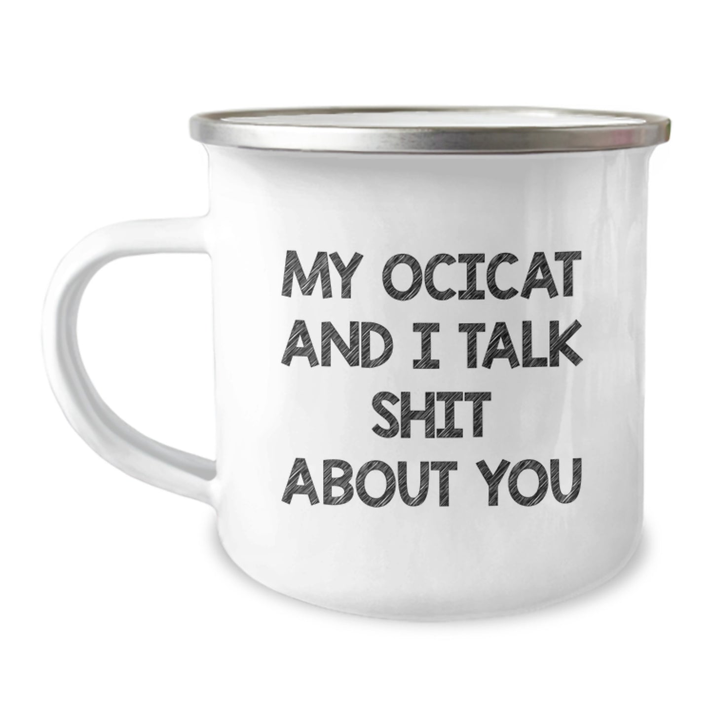 Funny Ocicat Quotes Gifts from Family, Unique Christmas Unique Gifts for Men Women Friends Coworkers Family, 12 oz Camping Mug for Coffee Tea Lovers - Image 1
