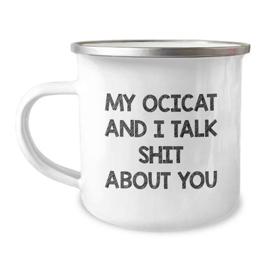 Funny Ocicat Quotes Gifts from Family, Unique Christmas Unique Gifts for Men Women Friends Coworkers Family, 12 oz Camping Mug for Coffee Tea Lovers - Image 1