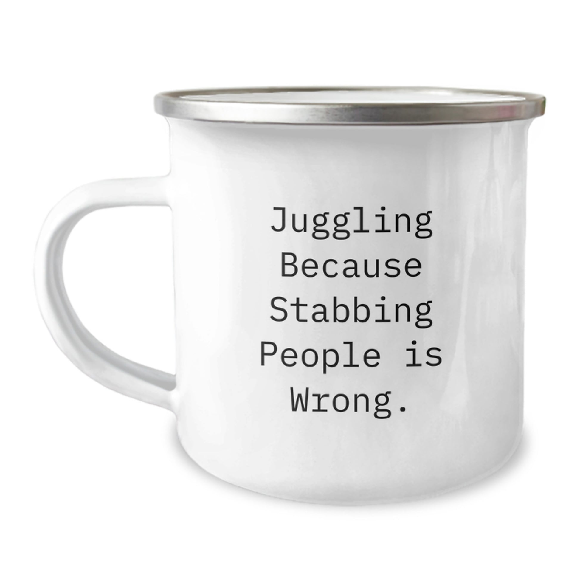 Juggling Enthusiast Gifts from Friends Unique Camping Mug, Juggling Because Stabbing People Is Wrong., Funny Graduation Gift for Men, Women, Juggling Friends - Image 1