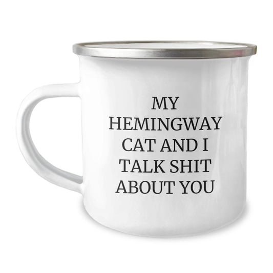 Funny Hemingway Cat Gifts for Women, Camping Mug with Quote My Hemingway Cat And I Talk Shit About You from Family - Image 1