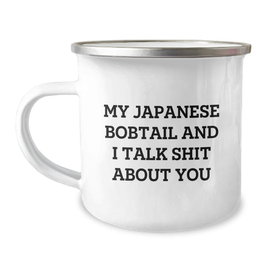 Funny Japanese Bobtail Cat Lover Gifts from Men for Japanese Bobtail Cat Enthusiasts on Father's Day Unique Camping Mug with My Japanese Bobtail And I Talk Shit About You Quote - Image 1