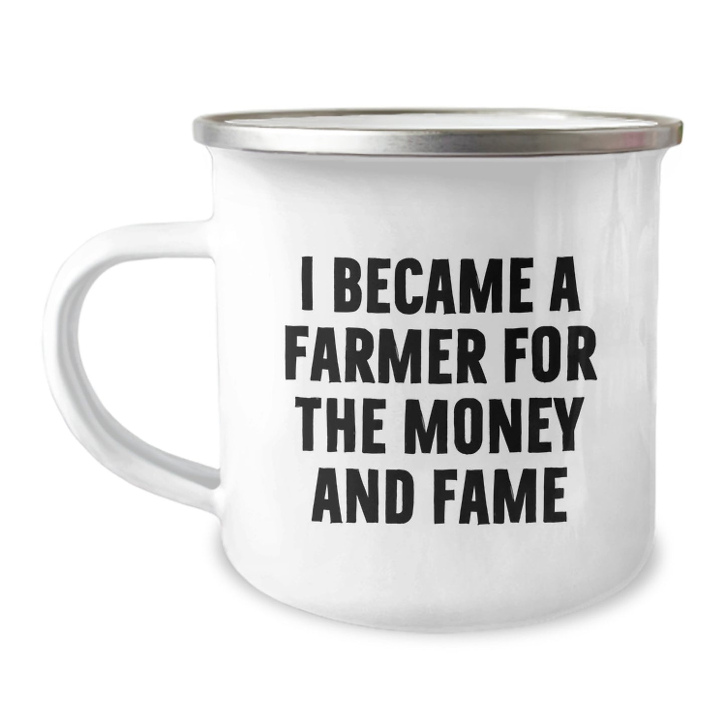 Funny Farmer Gifts for Birthdays - I Became A Farmer For The Money And Fame Camping Mug Gifts from Friends to Farmer - Image 1