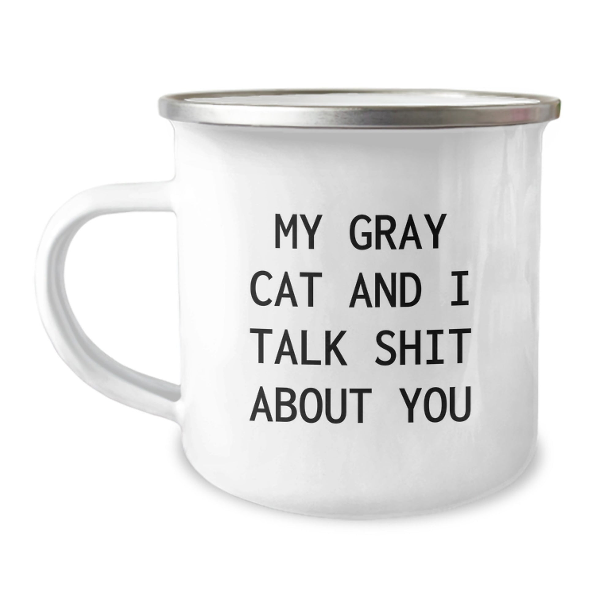 Funny Gray Cat Gifts from Friends for Birthday Unique Gifts, Camping Mug, My Gray Cat And I Talk Shit About You, Ideal Gift Idea - Image 1