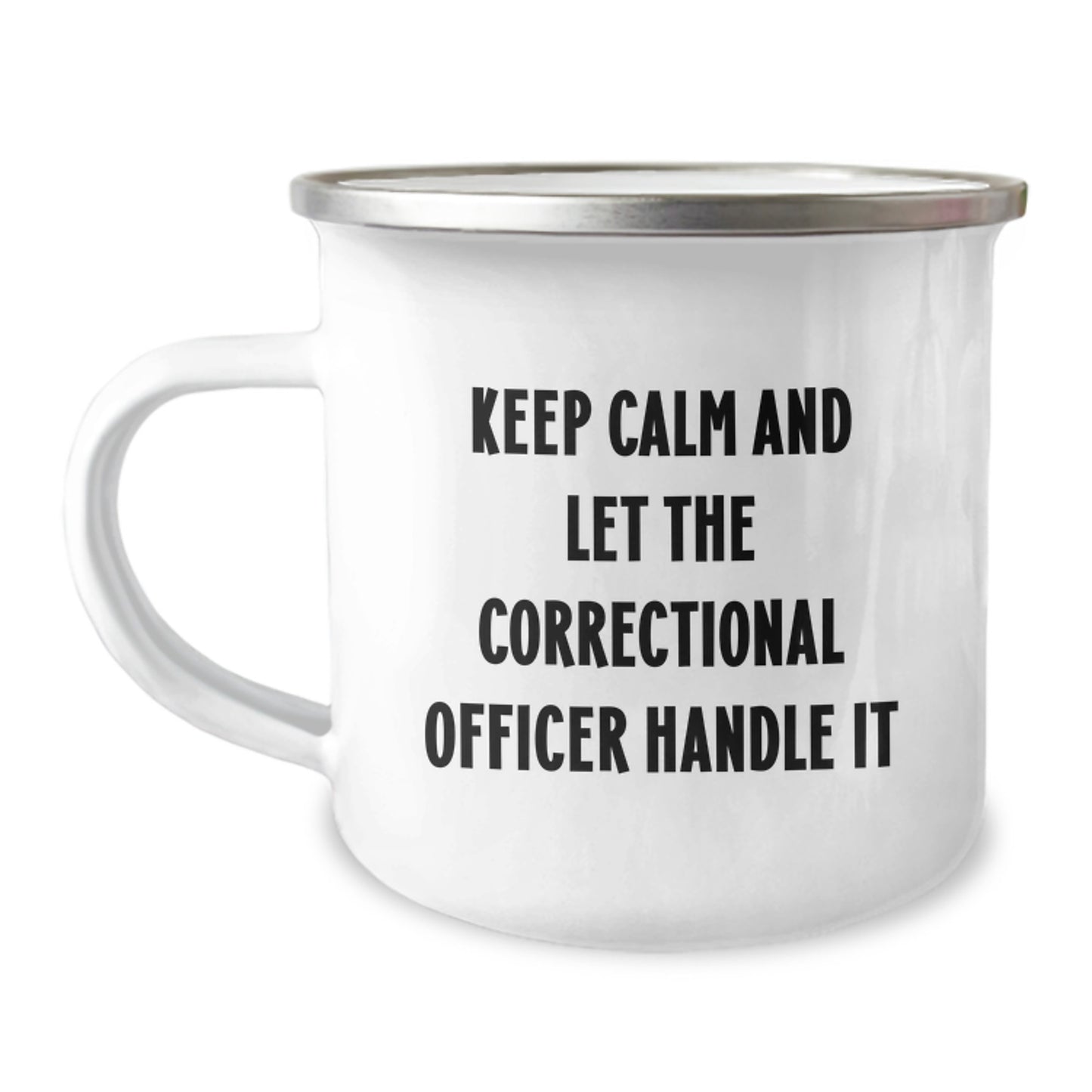 Cute Correctional Officer Gifts for Birthday - Keep Calm And Let The Officer Handle It, 12 oz Stainless Steel Camping Mug, Funny Quote - Image 1