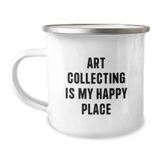 Art Collecting Camping Mug, Funny Quote Art Lover Gifts for Birthday Unique Presents from Friends, Women, Men, Family - Image 1