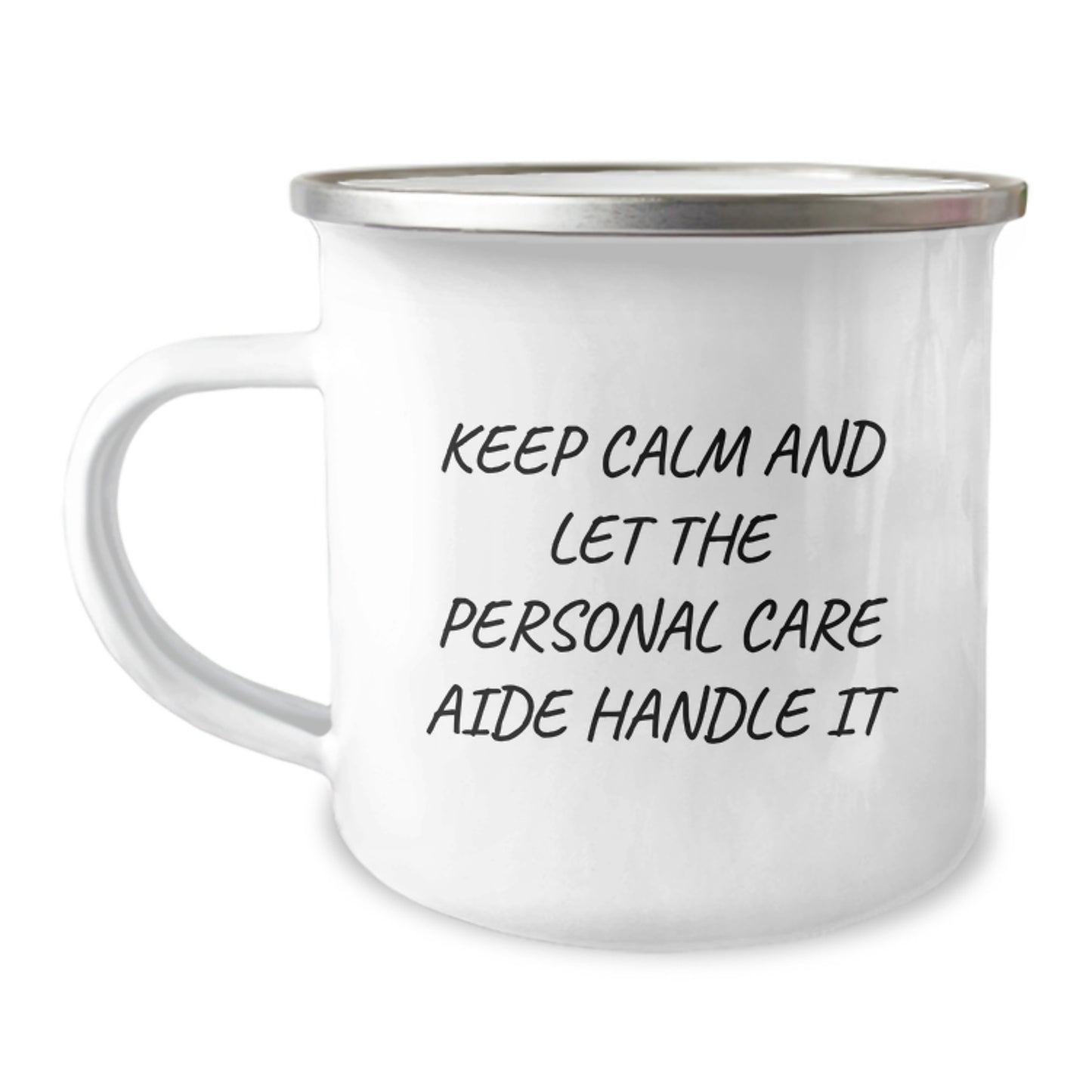 Personal Care Aide Gifts from Friends - Keep Calm And Let The Personal Care Aide Handle It, Funny Camping Mug for Birthday - Image 1