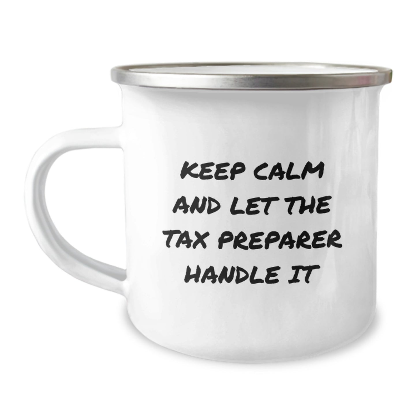 Funny Insulting Tax Preparer Gifts from Friends, Graduation Unique Gifts for Tax Preparer, Camping Mug with 'Keep Calm And Let The Tax Preparer Handle It' - Image 1