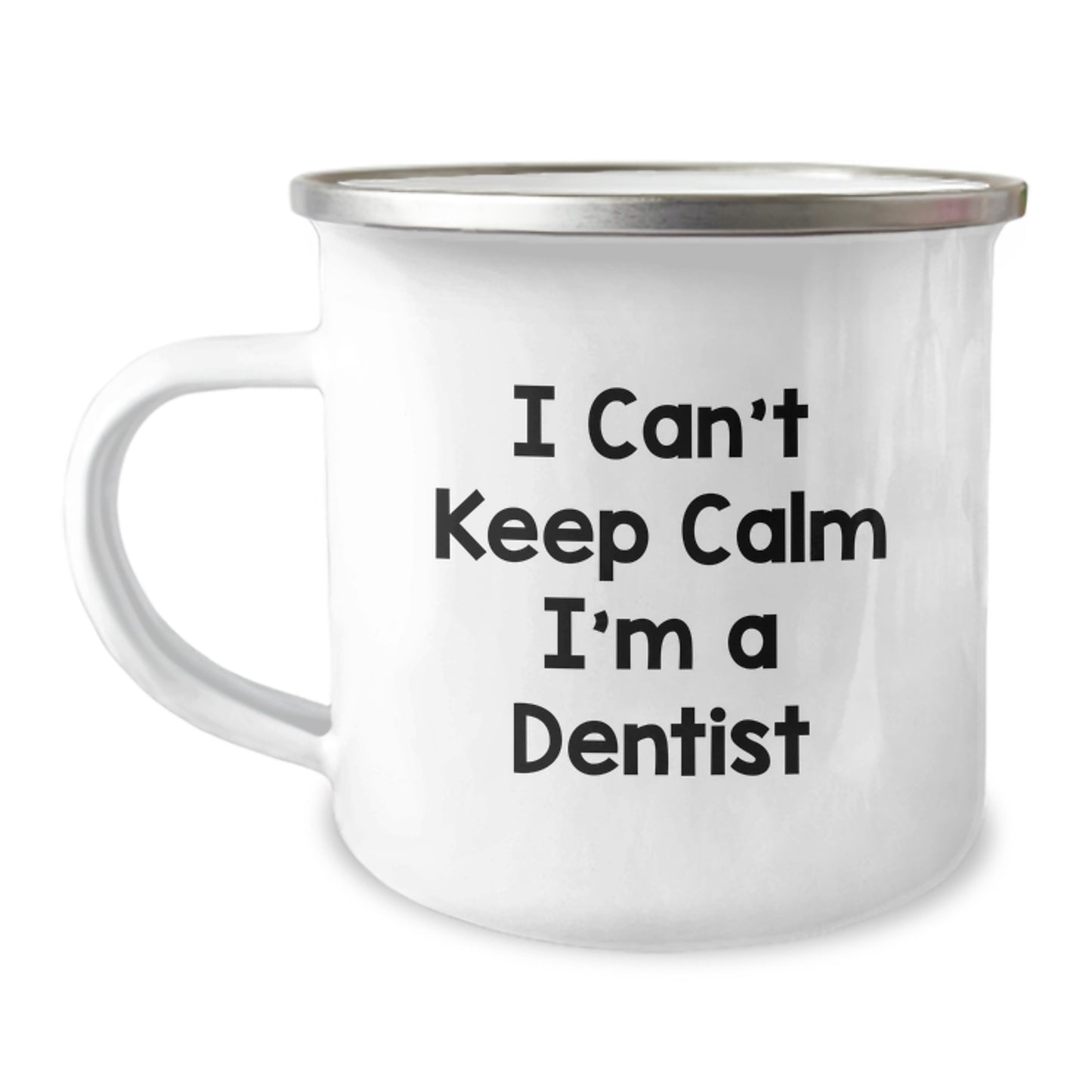 Funny Dentist Gifts for Men, Women, Coworkers, 'I Can't Keep Calm I'm A Dentist' Camping Mug, Unique Christmas Unique Gift Ideas from Friends - Image 1