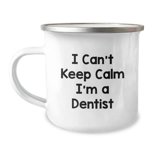Funny Dentist Gifts for Men, Women, Coworkers, 'I Can't Keep Calm I'm A Dentist' Camping Mug, Unique Christmas Unique Gift Ideas from Friends - Image 1