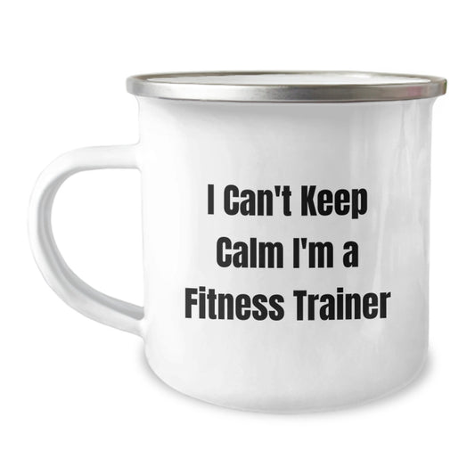 Funny Fitness Trainer Gifts from Men to Friends, Unique Camping Mug for Christmas Unique Gifts, 'I Can't Keep Calm I'm A Fitness Trainer', Perfect for Fitness Lovers, Enamel Finish, 12 oz Capacity - Image 1