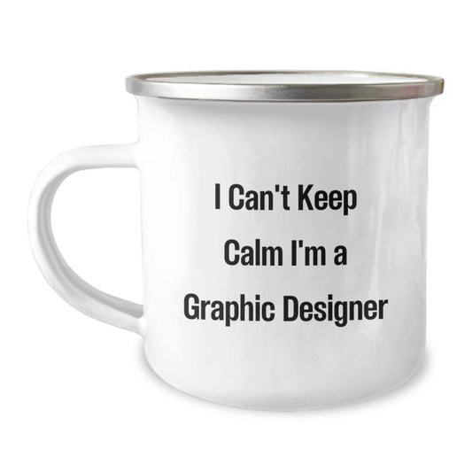Graphic Designer Gifts from Friends, 'I Can't Keep Calm I'm A Graphic Designer' Fun Camping Mugs for Graphic Designers, Graduation Unique Gifts - Image 1