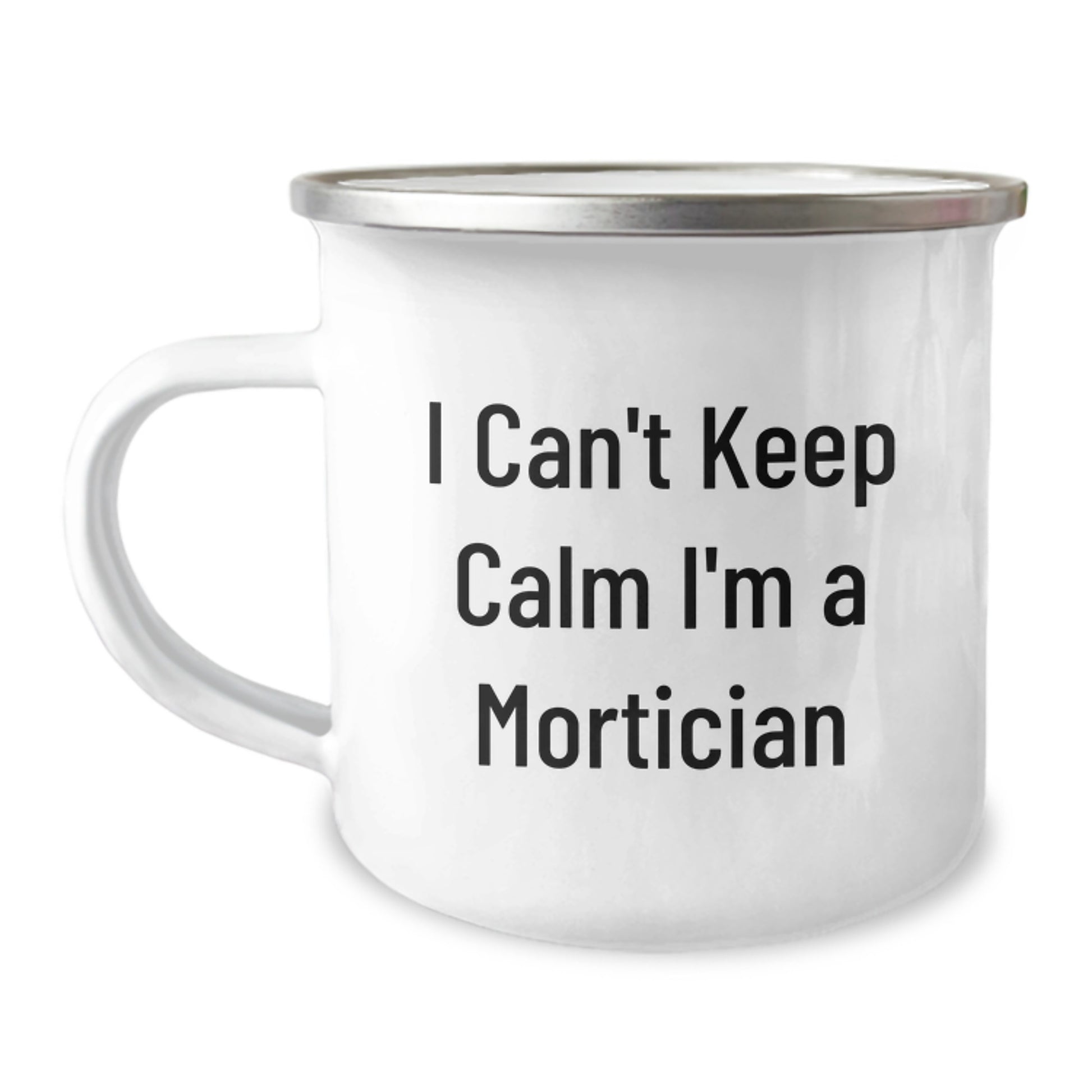 Funny Mortician Gifts for Friends and Family, I Can't Keep Calm I'm A Mortician Camping Mug with Christmas Unique Ideas, Mortician Mugs for Men and Women - Image 1