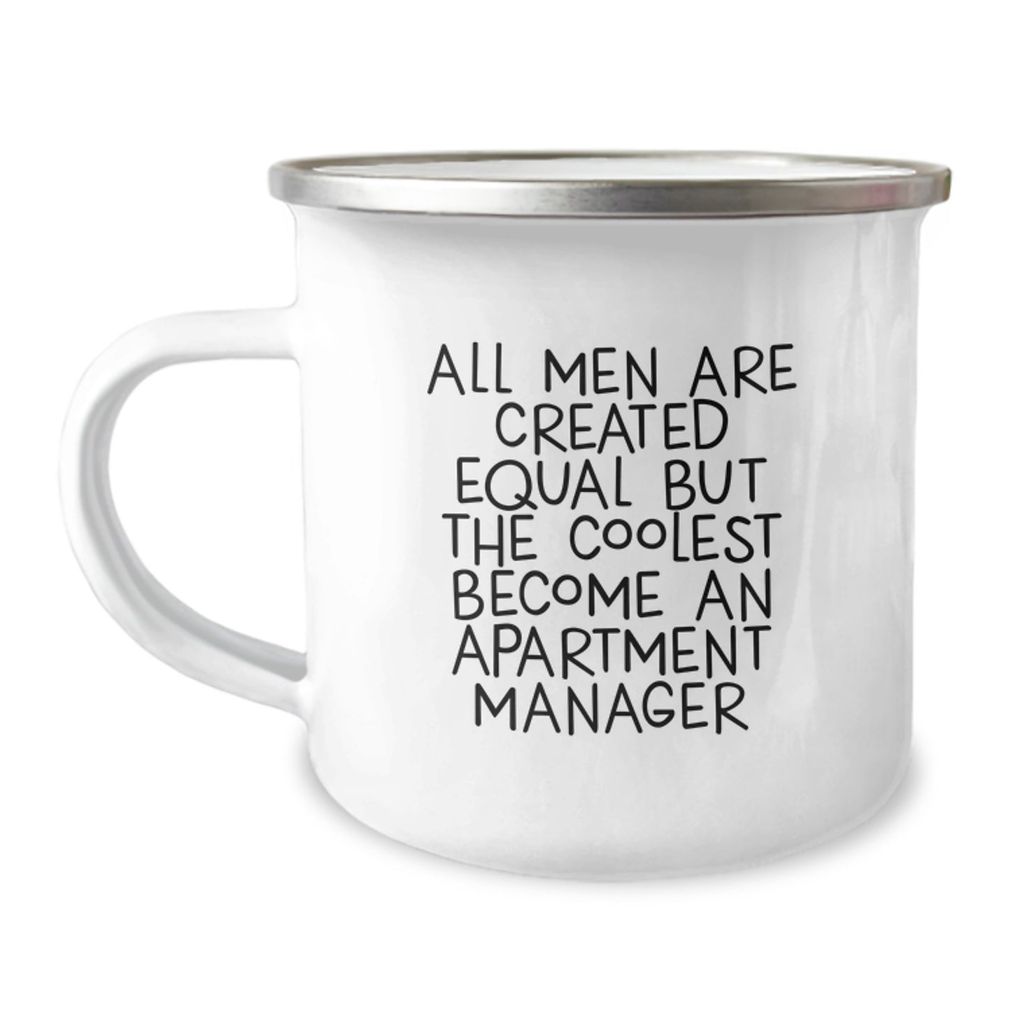 Funny Apartment Manager Gifts from Men - Unique Mother's Day Unique Camping Mug for Apartment Manager Enthusiasts - 'All Men Are Created Equal But The Coolest Become An Apartment Manager' Quote - Image 1