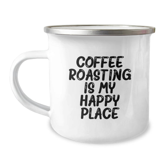Funny Coffee Roasting Gifts from Men for Father's Day Unique Coffee Mugs, Coffee Roasting Is My Happy Place Camping Mug, 12 oz Stainless Steel with Enamel Finish - Image 1