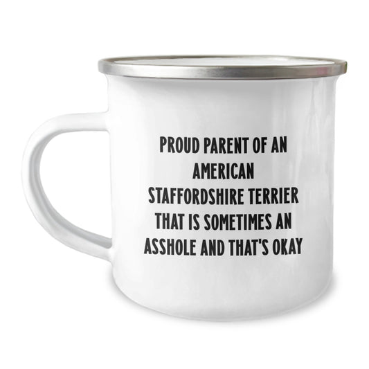 Funny American Staffordshire Terrier Dog Gifts for Birthday - Camping Mug, Best Gift from Family to Proud Parent of An American Staffordshire Terrier That Is Sometimes An Asshole And That's Okay - Image 1