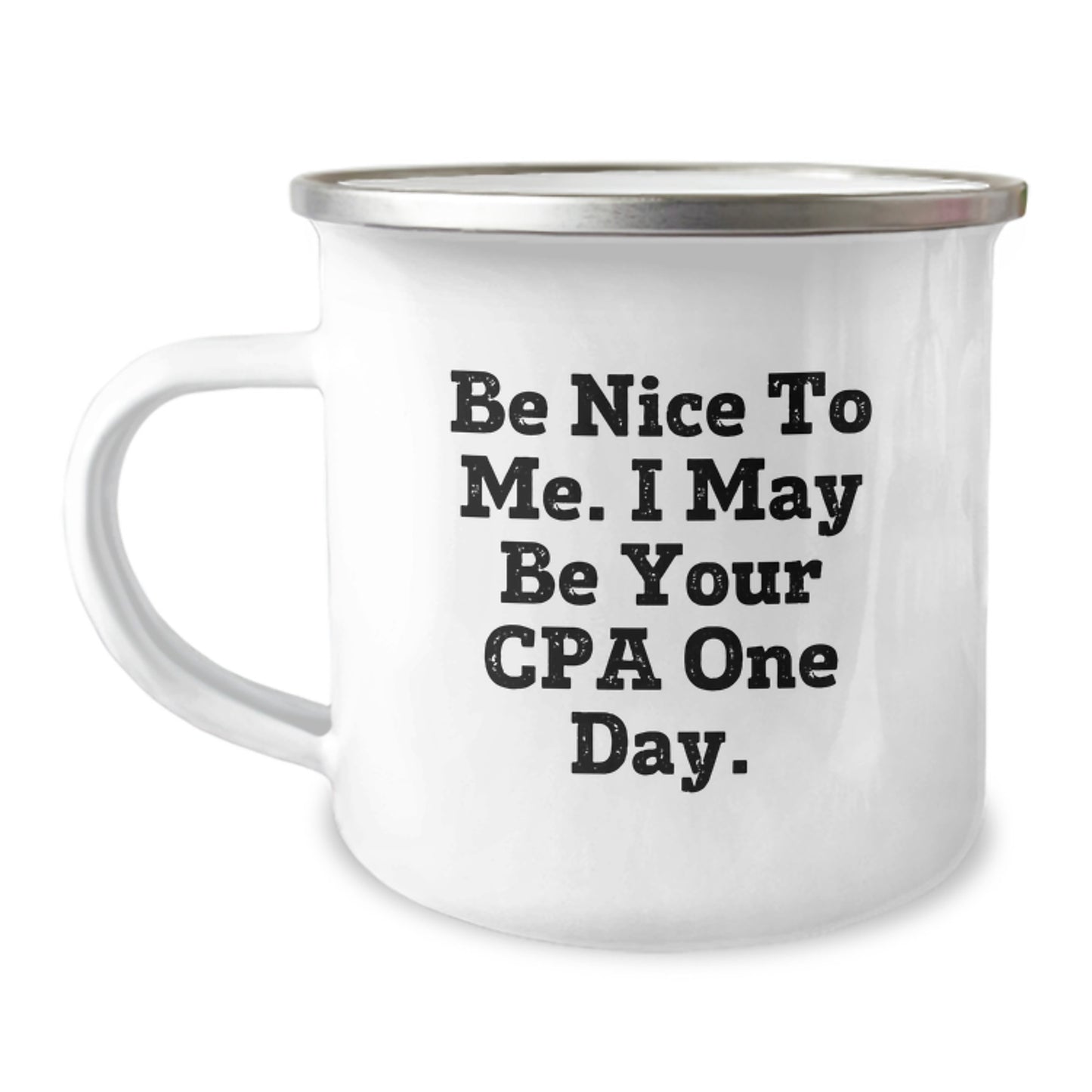 Funny CPA Gifts for Men - 'Be Nice To Me. I May Be Your Cpa One Day.' - Christmas Unique Gifts from Friends to CPA - Image 1