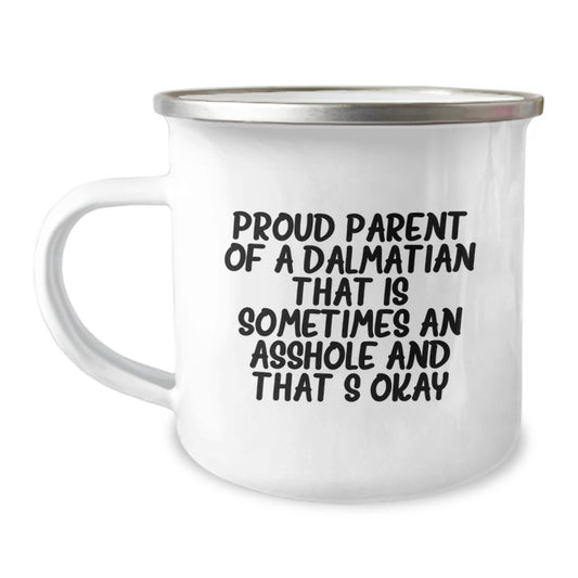 Funny Gifts from Men to Proud Parents of Dalmatian Dogs - Valentine's Unique Camping Mug with 'Sometimes an Asshole' Quote - Perfect for Friends and Family - Image 1