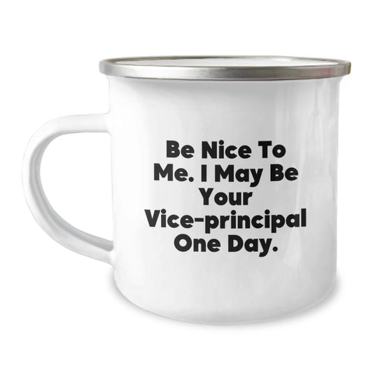 Funny Gifts for Vice-principal from Friends - Be Nice To Me I May Be Your Vice-principal One Day. Funny Vice-principal Birthday Unique Gifts for Vice-principal Men - Image 1