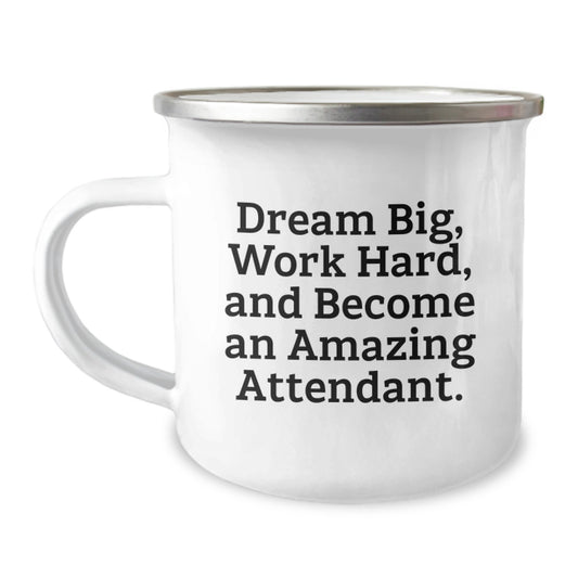 Funny Attendant Camping Mug Gifts from Friends - Dream Big Work Hard Quote Birthday Unique Ideas for Attendant Men - Image 1