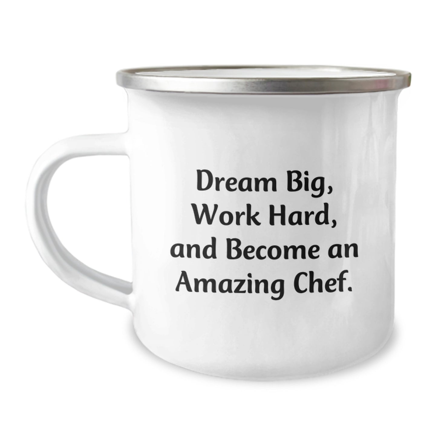 Inspiring Chef Gifts from Friends and Family - Camping Mug - 'Dream Big, Work Hard, And Become An Amazing Chef' - Image 1